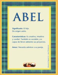Descubre el fascinante significado detrás del nombre Abel y su impacto en la personalidad