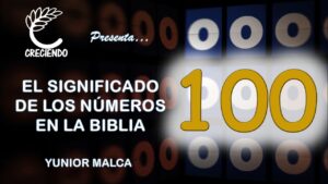 Que Significado Tiene El Numero 100 En La Biblia